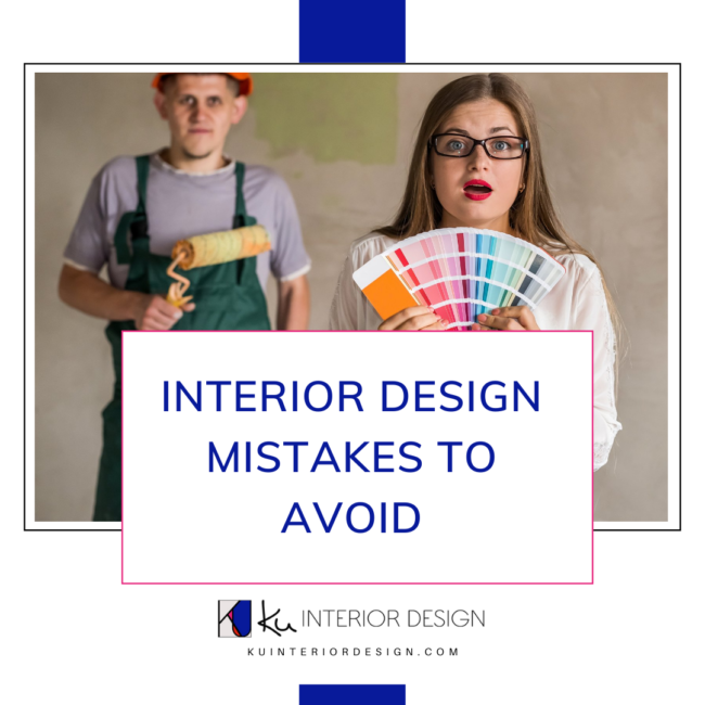Interior Design Mistakes to Avoid
