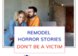 Remodel Horror Stories
