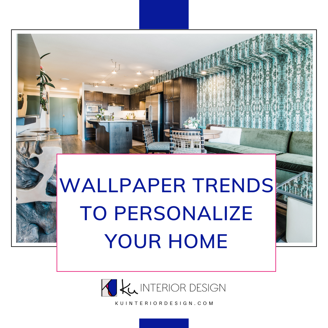 Wallpaper Trends To Personalize Your Home