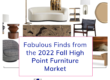 Fabulous Finds from the 2022 Fall High Point Furniture Market