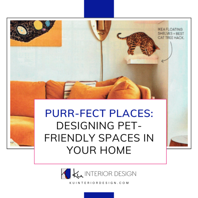Designing Pet-Friendly Spaces in Your Home